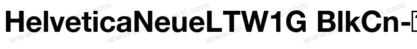 HelveticaNeueLTW1G BlkCn字体转换
